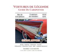 Voitures de Légende - Guide Du Carspotter: General Motors : 1946-1976