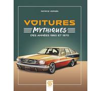 Voitures mythiques des années 1960 et 1970