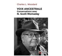 Voix Ancestrale - Conversations Avec N. Scott Momaday