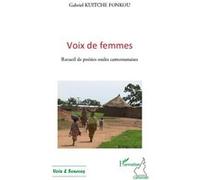 Voix de femmes: Recueil de poésies orales camerounaises