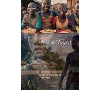 Voix de l’Espoir: Récits de Courage et d’Héritage