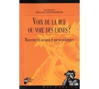 Voix De La Rue Ou Voie Des Urnes ? - Mouvements Sociaux Et Partis Politiques