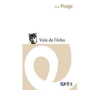 Voix de l'écho - Erik Porge - Eres - broché - Essai