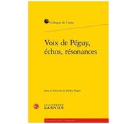 Voix De Péguy, Échos, Résonances