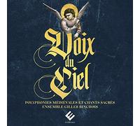 Ensemble Gilles Binchois – Voix du Ciel : Polyphonies médiévales et chants sacrés – CD