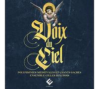 Ensemble Gilles Binchois – Voix du Ciel : Polyphonies médiévales et chants sacrés – CD