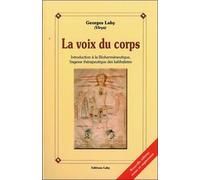 Voix du corps : Introduction à la bioherméneutique, sagesse thérapeutique des kabbalistes