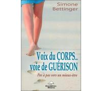 Voix Du Corps - Voie De Guérison - Pas À Pas Vers Un Mieux-Être