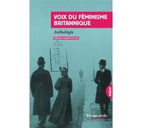 Voix du féminisme britannique Barbara Leigh Smith Bodichon (Auteur), Lydia Becker (Auteur), Millicent Garrett Fawcett (Auteur), Joséphine Butler (Auteur), Mona Caird (Auteur), Sylvia Pankhurst (Auteur
