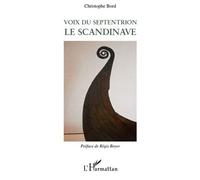 Voix du septentrion Le Scandinave - Christophe Bord - L'harmattan - broché - Essai