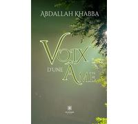 Voix d'une âme - Abdallah Khabba - Le Lys Bleu - broché - Poésie