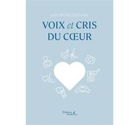 Voix et cris du coeur - Jean Michel Dufrenoy - Baudelaire - broché - Essai