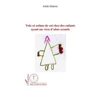 Voix et estime de soi chez les enfants ayant un vécu d'abus sexuels - Joëlle Dederix - L'harmattan - broché - Etude