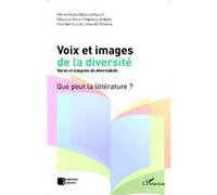 Voix et images de la diversité Vozes et imagens da diversidade - Que peut la littérature ? - Marie-Rose Abomo-Maurin - L'harmattan - broché - Essai