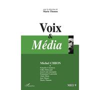 Voix et média - MEI Tome 9 - Marie Thonon - L'harmattan - Livre