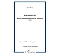 Voix et visions Poésie et représentation dans le monde antique - Hugo-Francisco Bauza - L'harmattan - broché - Essai