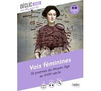 Voix féminines 30 poèmes du Moyen Âge au XVIII? siècle - Marion Duclos - Belin Éducation - broché - Scolaire / Universitaire