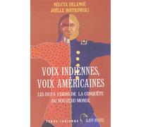 Voix Indiennes, Voix Américaines - Les Deux Visions De La Conquête Du Nouveau Monde