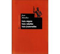 Voix negres, voix rebelles, voix fraternelles - Jean Métellus - Le Temps Des Cerises - broché - Poésie