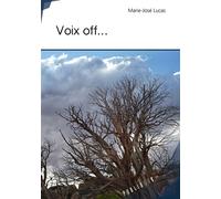 Voix off - Marie-José Lucas - Publibook - broché - Poésie