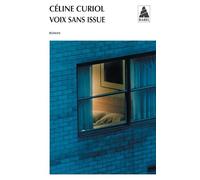 Céline Curiol – Voix sans issue – Roman – Poche
