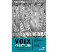 Voix végétales Diversité, résistances et histoires de la forêt - Joana Cabral De Oliveira - Ird Eds - broché - Etude