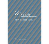 Voix Vives, De Méditerranée En Méditerranée - Anthologie Sète