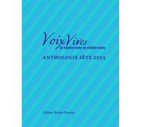Voix Vives, De Méditerranée En Méditerranée - Anthologie Sète