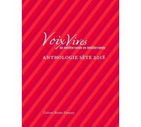 Voix Vives, De Méditerranée En Méditerranée - Anthologie Sète