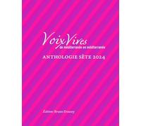 Voix Vives de Méditerranée en Méditerranée: Anthologie Sète