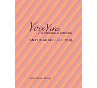 Voix Vives, De Méditerranée En Méditerranée - Anthologie Sète - Edition 2019