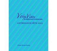 Voix Vives de Méditerranée en Méditerranée - Sète 2023 Collectif (Auteur)