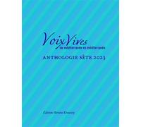 Voix Vives de Méditerranée en Méditerranée - Sète 2023 - Collectif - Doucey Bruno - broché - Anthologie