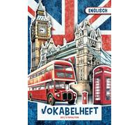 Vokabelheft A5 2 Spalten Englisch: Ein übersichtliches Vokabelheft mit Erfolgstracker und über 15 bebilderten Lernseiten für deinen Grundwortschatz (inkl. unregelmäßige Verben)