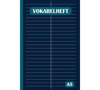 Vokabelheft A5: 2 Spalten liniert Schulheft in DIN A5 Format mit 100 Seiten fuer Vokabeln und Fremdsprachen ( Englisch, Franzoesisch,italenisch, Latein, Spanisch ...)