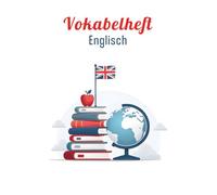 Vokabelheft Englisch A4 3 Spalten liniert: 111 Seiten mit Lineatur 54 für das Vokabeln lernen in der Schule | Schulheft mit coolem Design.
