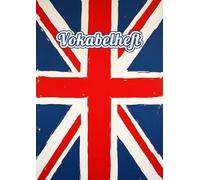 Vokabelheft Englisch A4 3 Spalten liniert: Das perfekte Schulheft mit Lineatur 54 und 111 Seiten zum Vokabeln lernen in der Schule | Mit coolem Design der britischen Flagge