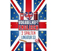 Vokabelheft Englisch A5 2 Spalten liniert mit Mittellinie: Das perfekte Schulheft mit Lineatur 53 und 111 Seiten zum Vokabeln lernen in der Schule | Mit coolem Design der britischen Flagge