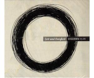 Vokalensemble 15.21 - Zeit und Ewigkeit [Import]