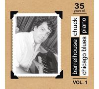 Vol. 1-35 Years of Chicago Blues Piano by Barrelhouse Chuck (2012-01-17)