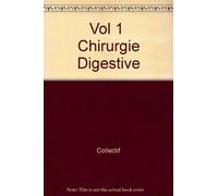 VOL 1 Chirurgie Digestive