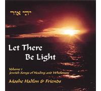 Vol. 1-Let There Be Light: Jewish Songs of Healing