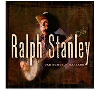 RALPH STANLEY - Old Songs and Ballads, Vol. 1