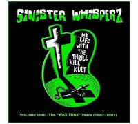 My Life With the Thrill K - Sinister Whisperz Vol.1
