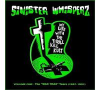 Vol. 1-Sinister Whisperz: Wax Trax Years