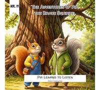 Vol. 11 - The Adventures of Pip the Brave Squirrel - Pip Learns to Listen