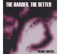 Vol. 13-Harder The Better