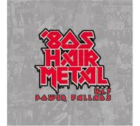 Vol. 2-80' Hair Metal Power Ballads [Import]