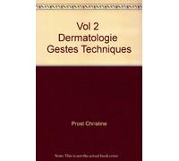 VOL 2 DERMATOLOGIE GESTES Techniques
