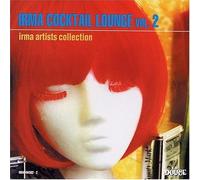 Vol. 2-Irma Cocktail Lounge by Import-Ita (1999-10-18)